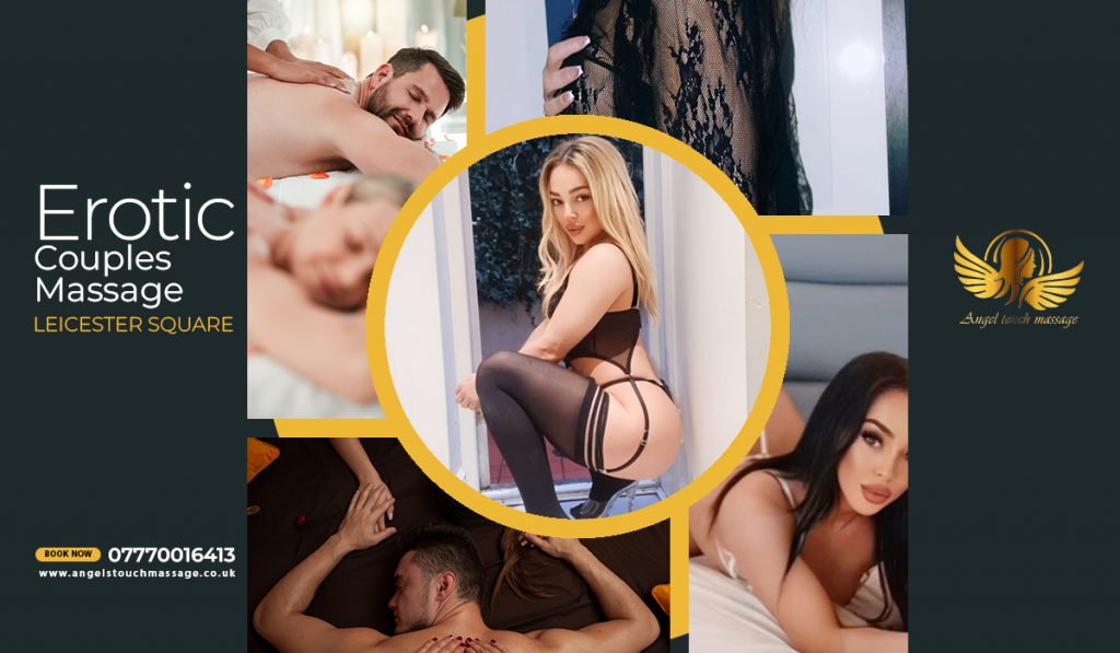 Erotic Couples Massage Leicester Square